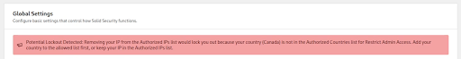 Warning message in Global Settings alerting the user that removing their IP would lock them out based on country restrictions.